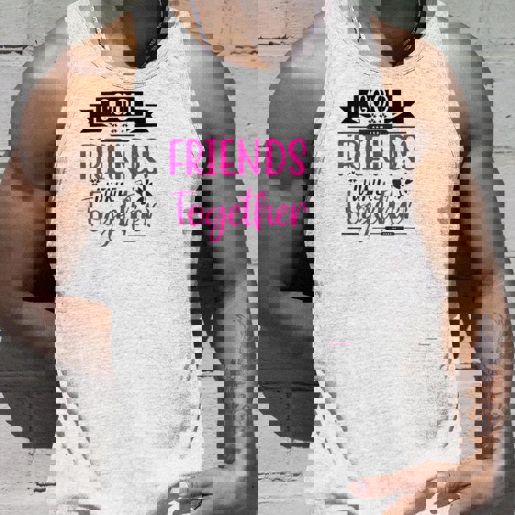 Good Friends Wine Together -Get It For All Your FriendsParty Tank Top Tank Top Gifts for Him