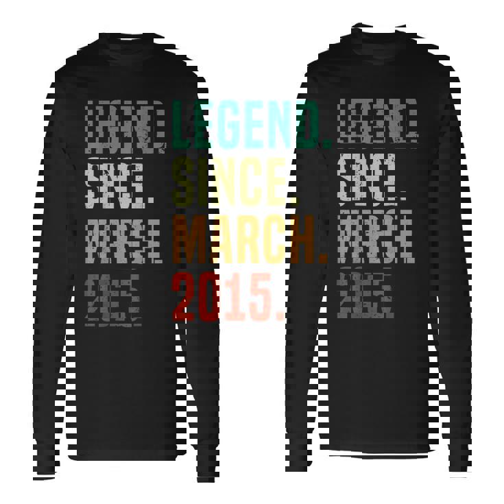 10 Years Old Legend Since March 2015 10Th Birthday Long Sleeve T-Shirt
