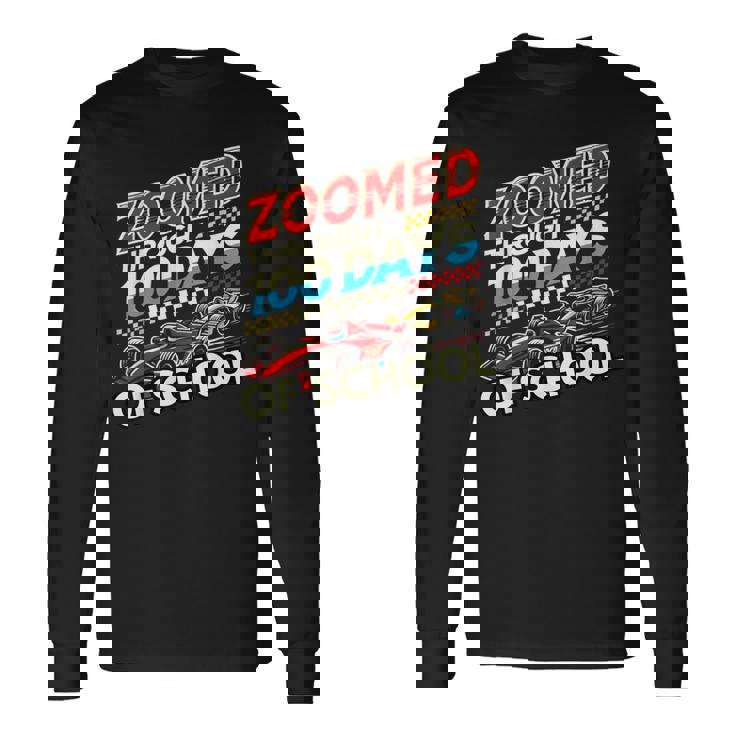 100 Days Of School Race Car Racing Happy 100Th Day Of School Long Sleeve T-Shirt