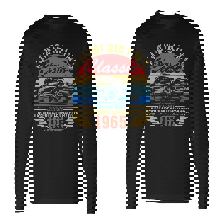 1965 I'm Not Old I'm Classic Long Sleeve T-Shirt