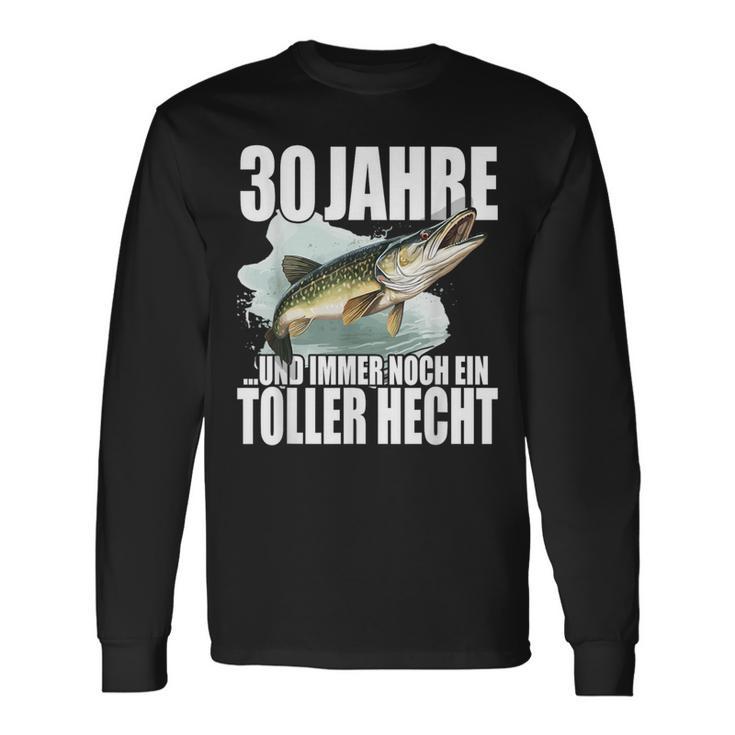 30 Jahre Und Noch Ein Toller Hecht Angler Birthday Langarmshirts Geschenkideen