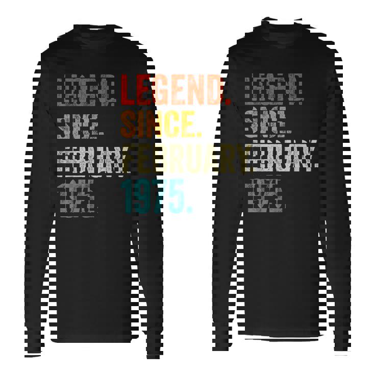50 Years Old Legend Since February 1975 Retro 50Th Birthday Long Sleeve T-Shirt Gifts ideas