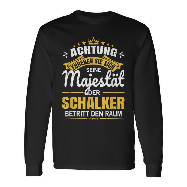 Achtung Seine Majestät Der Schalker Ruhrpott Gelsenkirchen Langarmshirts Geschenkideen