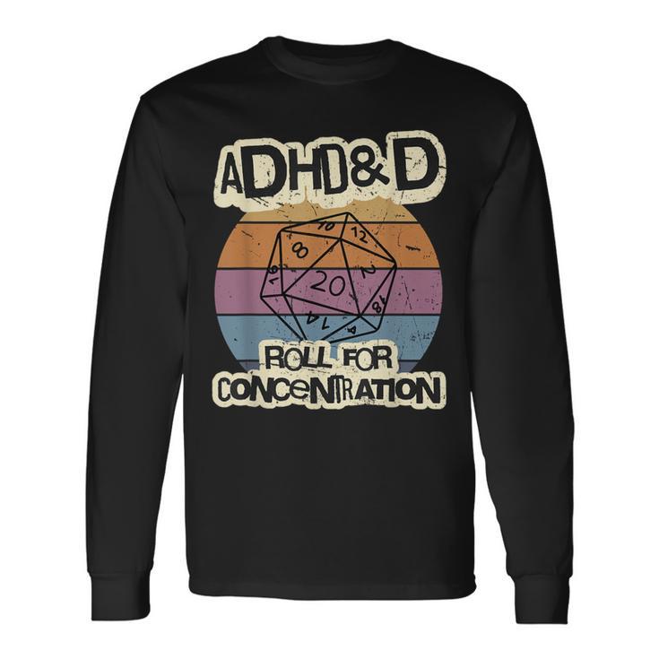 Adhd & D Roll For Concentration Langarmshirts Geschenkideen