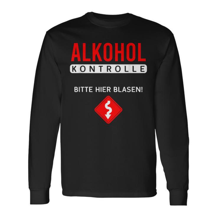 Alcohol Control Bitte Hier Blasiges Sauf Party Langarmshirts Geschenkideen