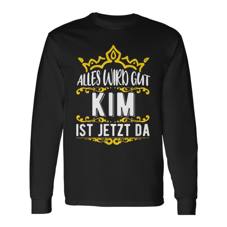 Alles Wird Gut Kim Ist Jetzt Da Alles Wird Gut Alles Wird Gut Langarmshirts Geschenkideen