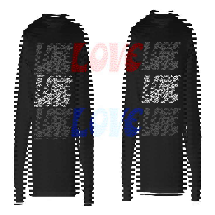 American Flag Love Positive Message Hearts Love America Hope Long Sleeve T-Shirt