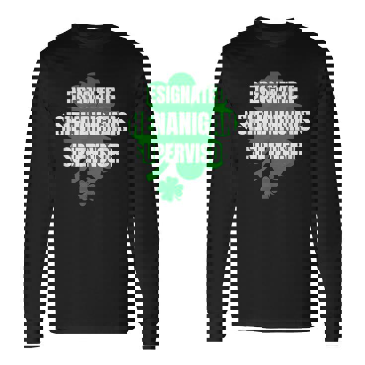 Ated Shenanigans Supervisor Friend St Patrick's Party Long Sleeve T-Shirt