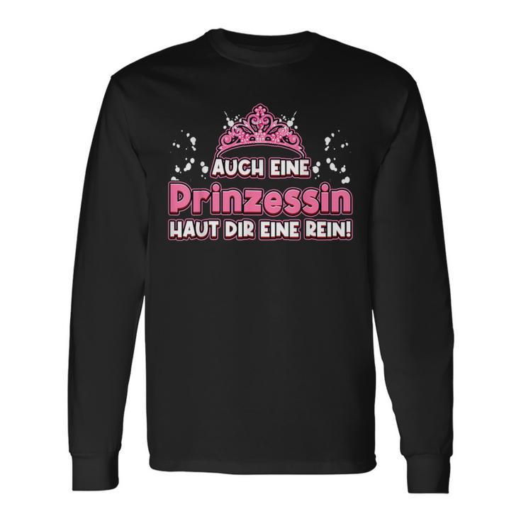 Auch Eine Prinzessin Haut Dir Eine Rein Krone Princess Langarmshirts Geschenkideen