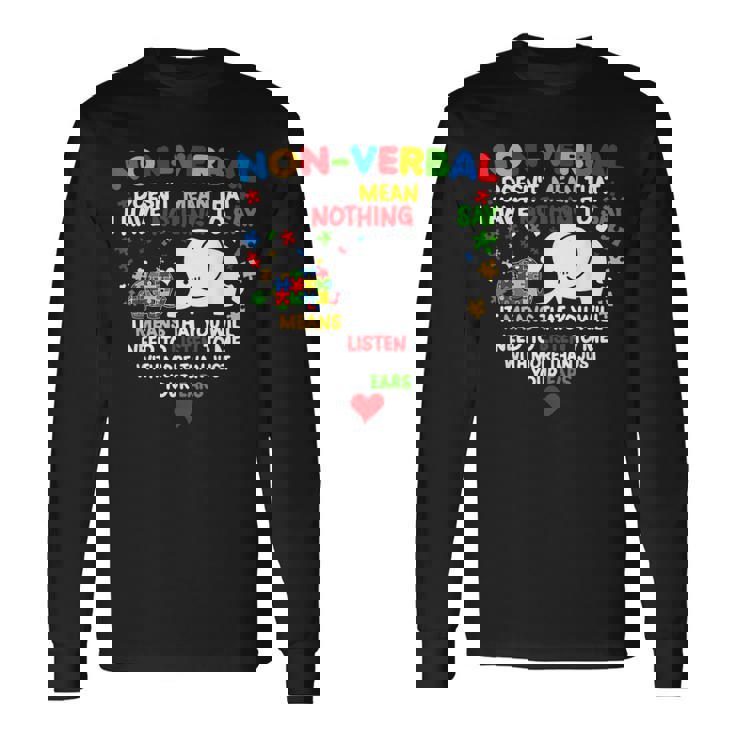 Autism Elephant Non-Verbal Doesn't Mean That I Have Nothing Long Sleeve T-Shirt