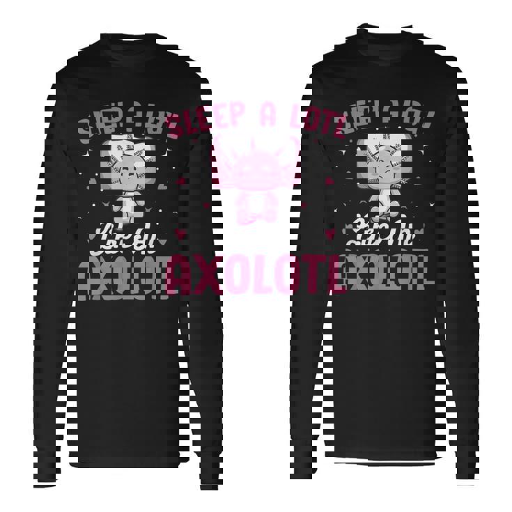 Axolotl Lover Sleep A Lotl Like Sleeping Axolotl Camiseta de manga larga Ideas de regalos