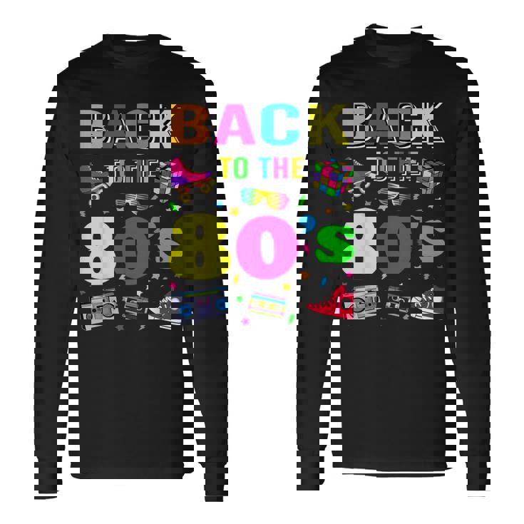 Back To 80'S 1980S Vintage Retro Eighties Costume Party Long Sleeve T-Shirt
