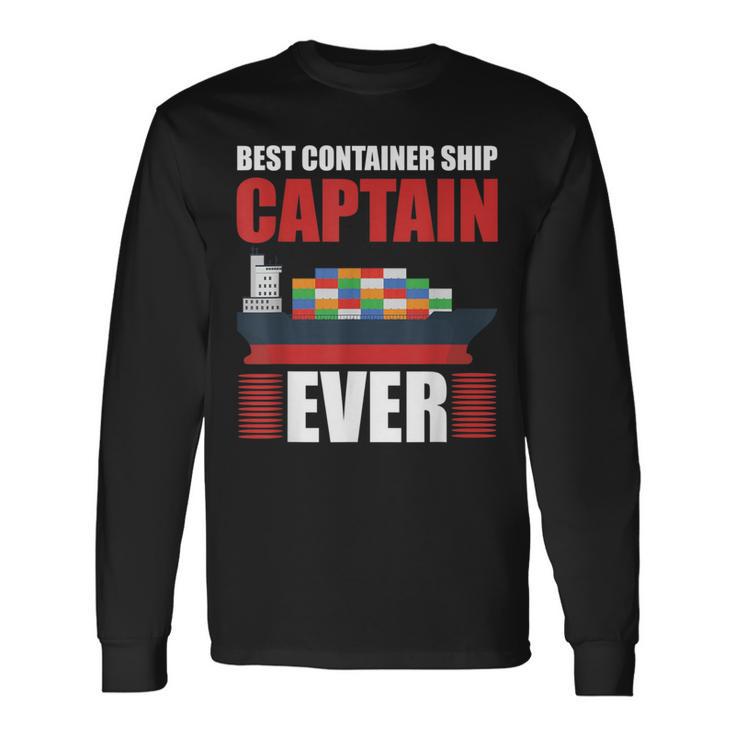 Best Container Ship Captain Ever Seafarer Cargo Ship Long Sleeve T-Shirt