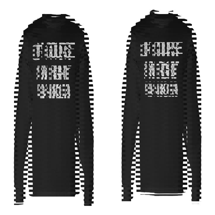 Bien Sûr Je Suis Droit Je Suis Nikolai T-shirt à manches longues