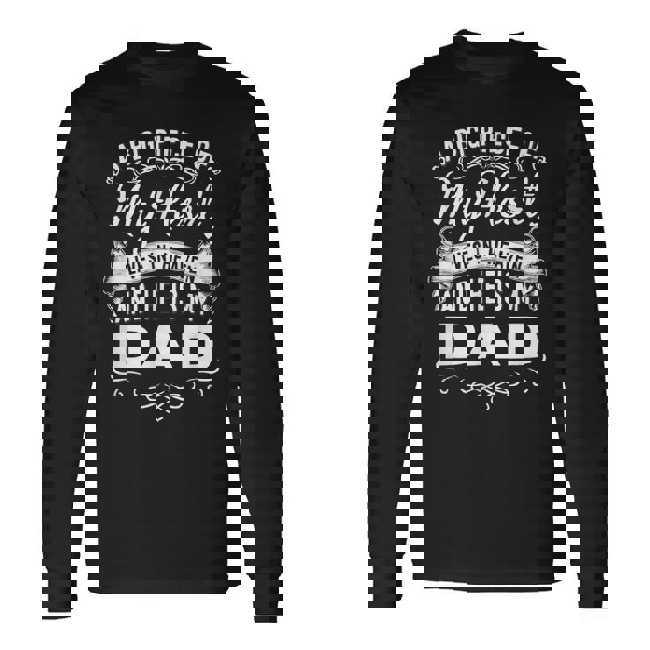 A Big Piece Of My Heart Live In Heaven Is My Dad Memorial Day Father Daddy Long Sleeve T-Shirt