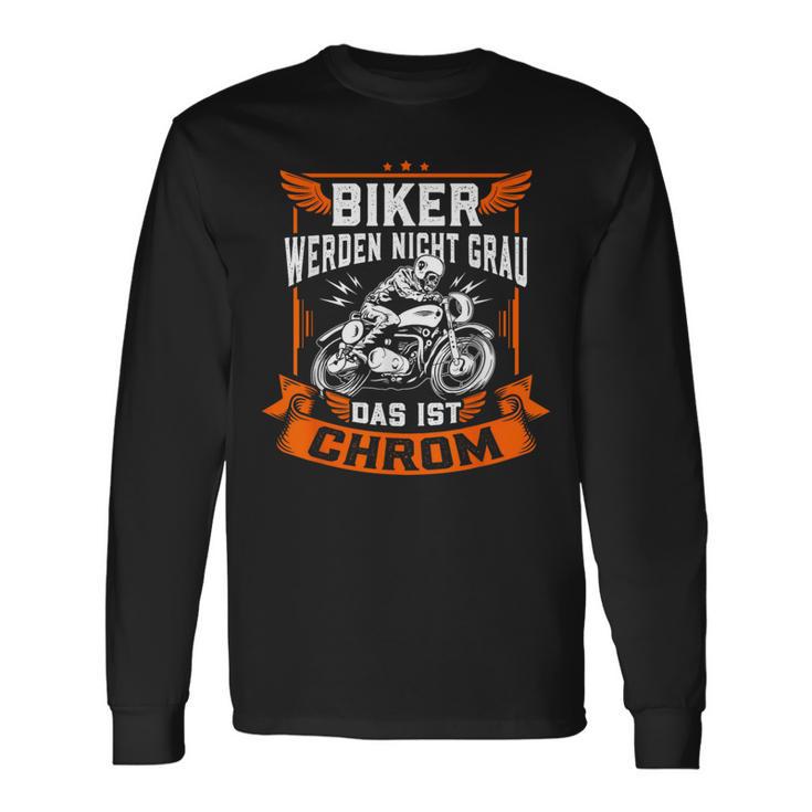 Biker Wird Nicht Grau Das Ist Chrome Ironie Fun Langarmshirts Geschenkideen