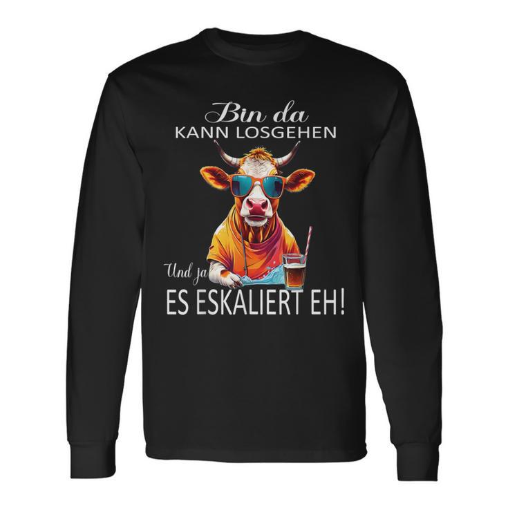 Bin Da Kann Losgehen Und Ja Es Escaliert Eh Costume Party Langarmshirts Geschenkideen