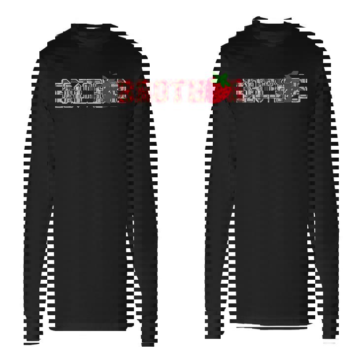 Brother Strawberry First Birthday Family Strawberry Long Sleeve T-Shirt