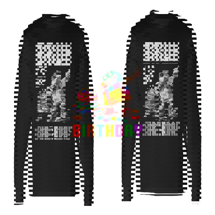 Bruh Its My Birthday Master Builder Dabbing Blocks Bricks Long Sleeve T-Shirt