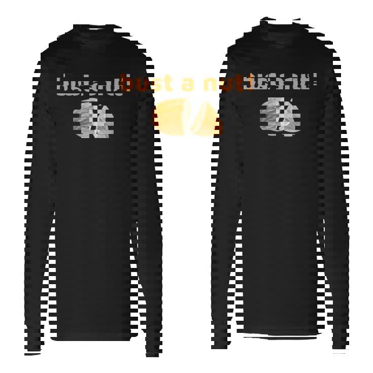 Bust A Nut Apparel Long Sleeve T-Shirt