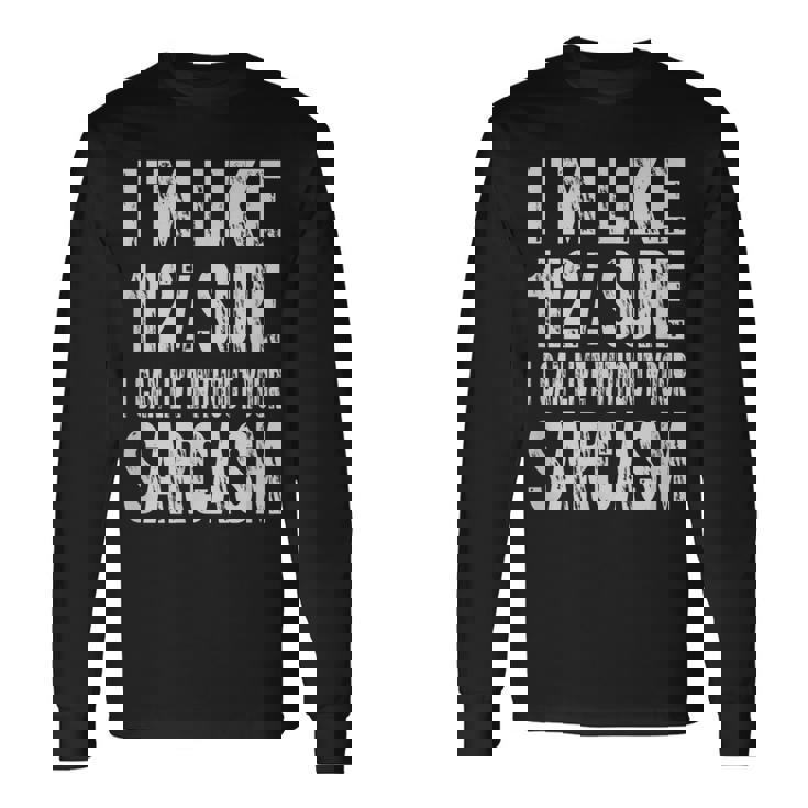 C'est Drôle Je Peuxivre Sans Ton Sarcasme T-shirt à manches longues