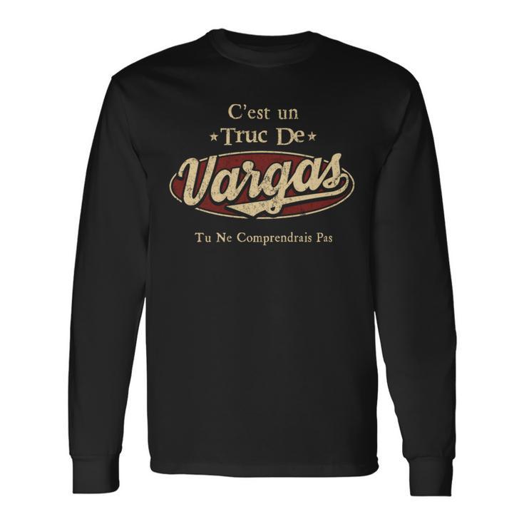 C'est Un Vargas Truc De Tu Ne Comprendrais Pas Vargas Nom T-shirt à manches longues