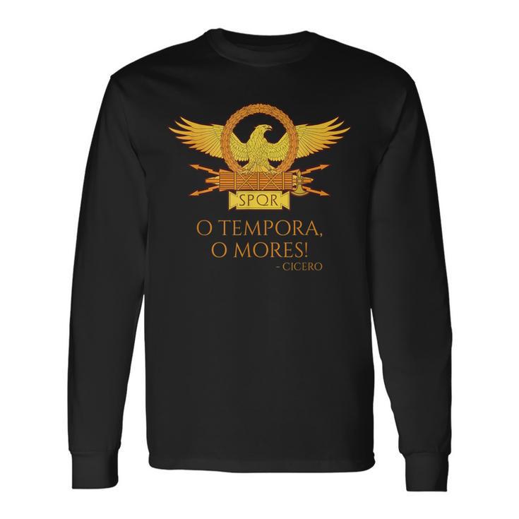 Cicero O Tempora O Mores Latin Quote Old Rome Langarmshirts Geschenkideen