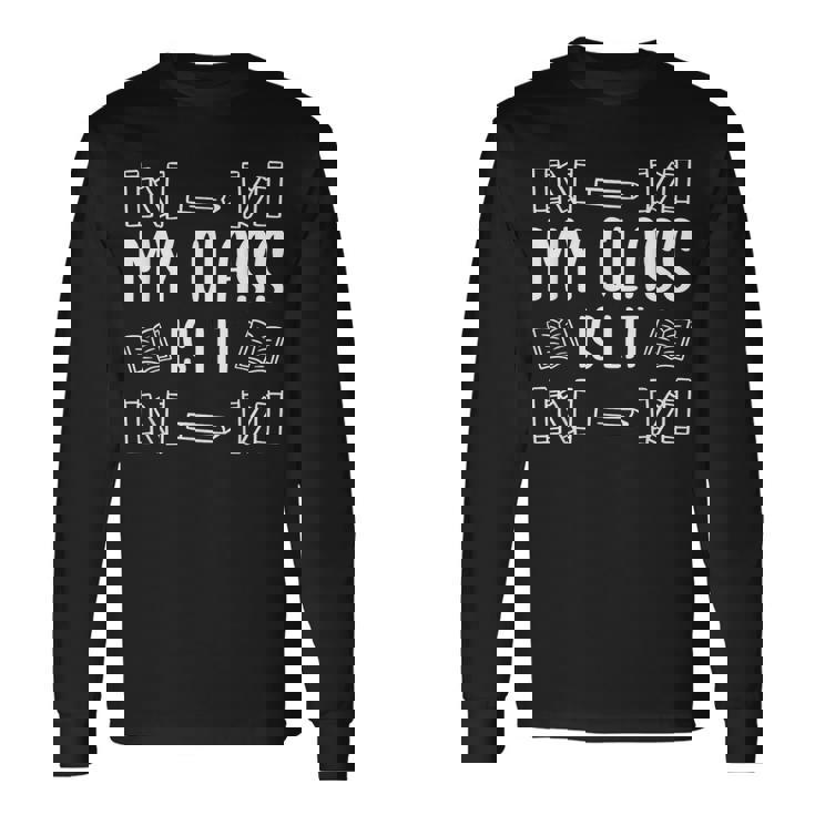 My Class Is Lit Reading English Literature Teacher Long Sleeve T-Shirt