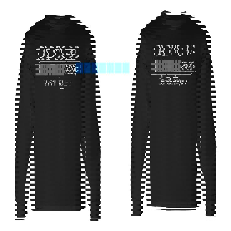 Dad To Be 2025 Dad Est 2025 Daddy To Be Promoted To Daddy Long Sleeve T-Shirt