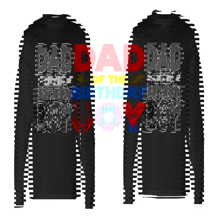 Dad Of The Birthday Boy Matching Spider Family Birthday Long Sleeve T-Shirt