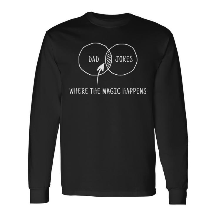 Dad Jokes Where The Magic Happens Langarmshirts Geschenkideen