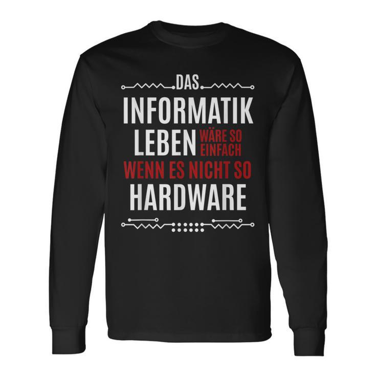 Das Informatik Leben Wäre So Einfach Saying Langarmshirts Geschenkideen