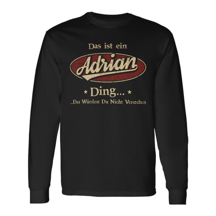 Das Ist Ein Adrian Ding Das Würdest Du Nicht Verstehen Adrian Name Langarmshirts Geschenkideen