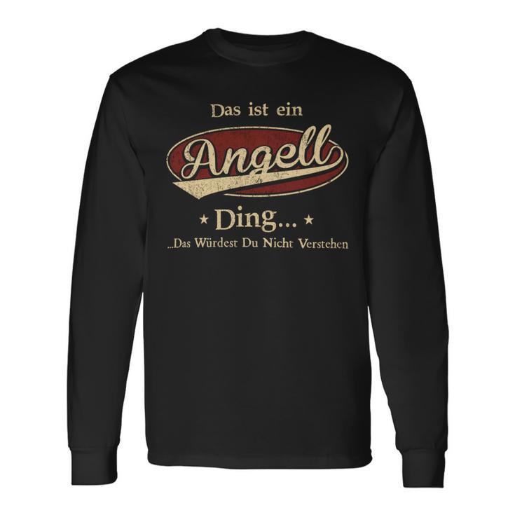 Das Ist Ein Angell Ding Das Würdest Du Nicht Verstehen Angell Name Langarmshirts Geschenkideen