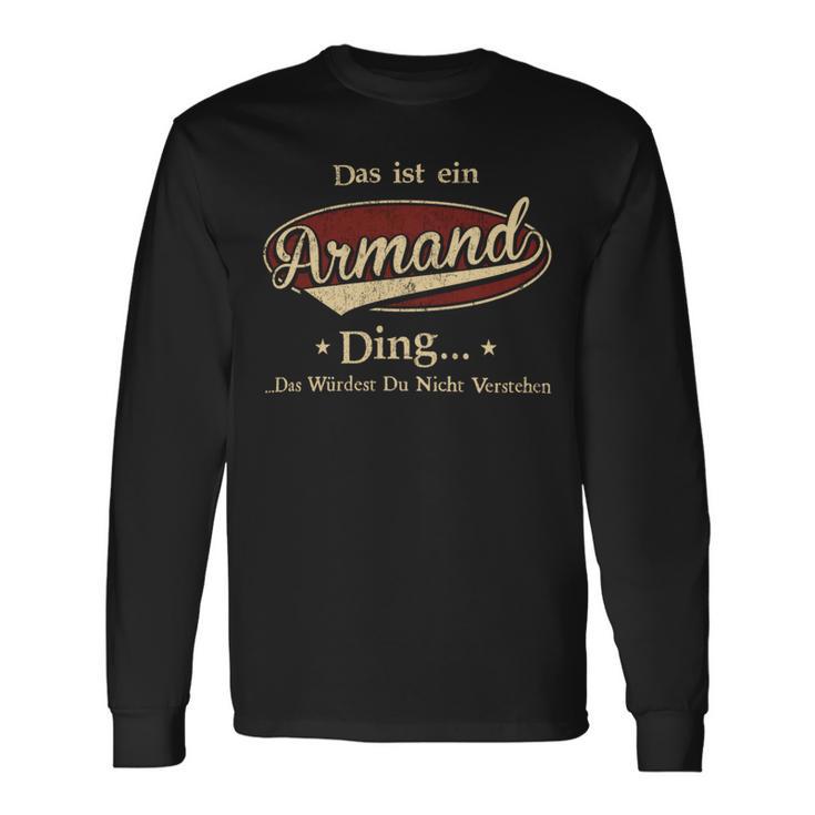 Das Ist Ein Armand Ding Das Würdest Du Nicht Verstehen Armand Name Langarmshirts Geschenkideen