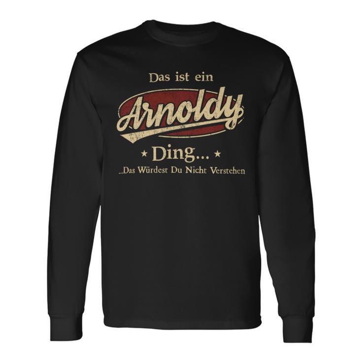 Das Ist Ein Arnoldy Ding Das Würdest Du Nicht Verstehen Arnoldy Name Langarmshirts Geschenkideen