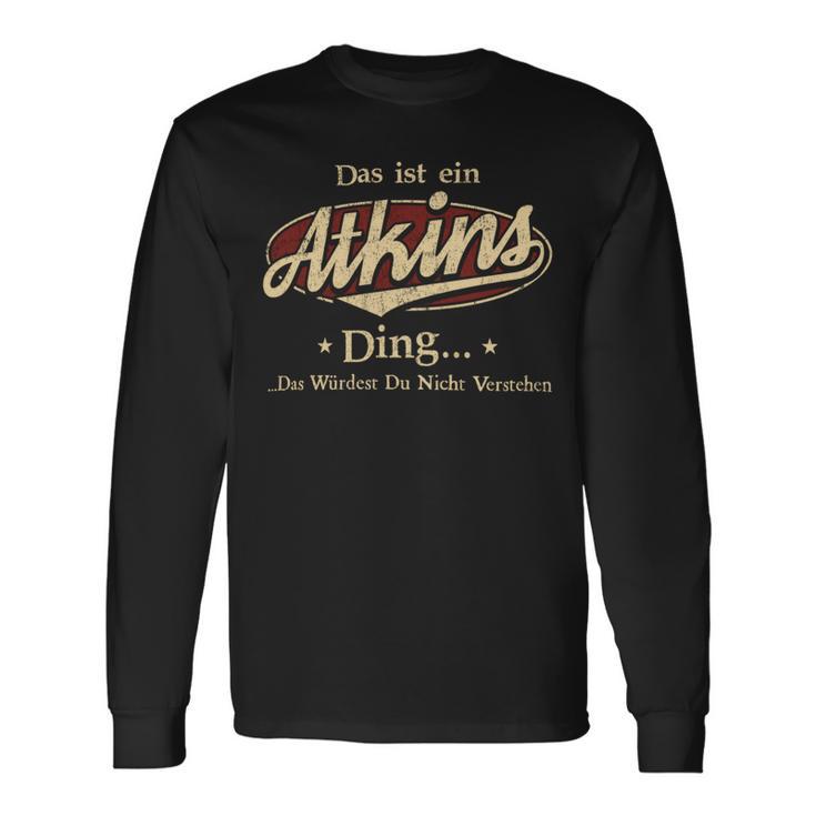 Das Ist Ein Atkins Ding Das Würdest Du Nicht Verstehen Atkins Name Langarmshirts Geschenkideen