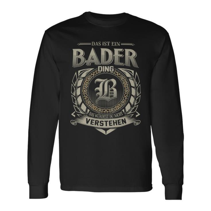 Das Ist Ein Bader Ding Bader Name Langarmshirts Geschenkideen