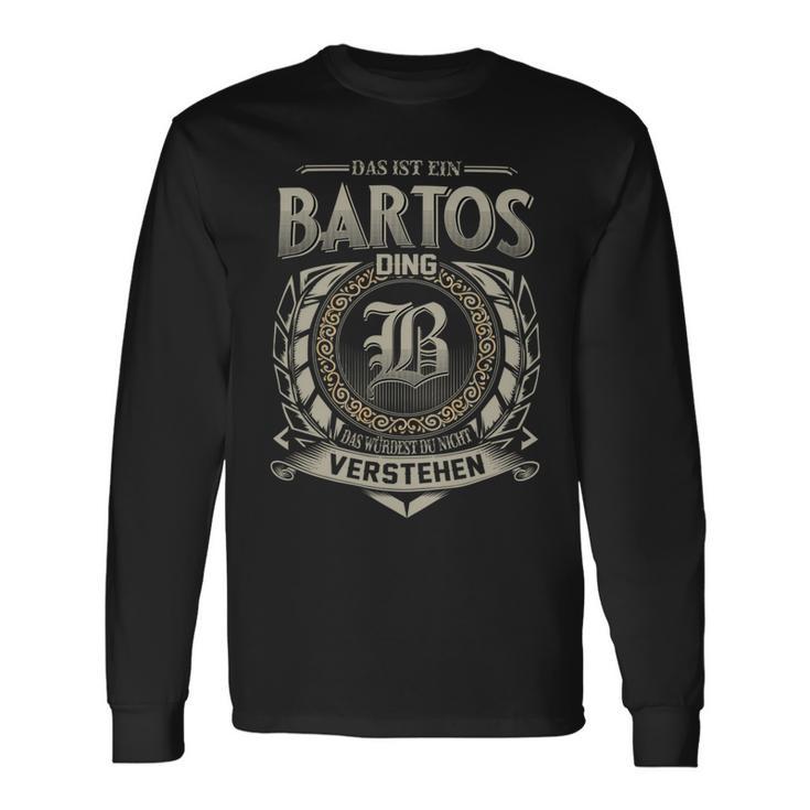 Das Ist Ein Bartos Ding Bartos Name Langarmshirts Geschenkideen