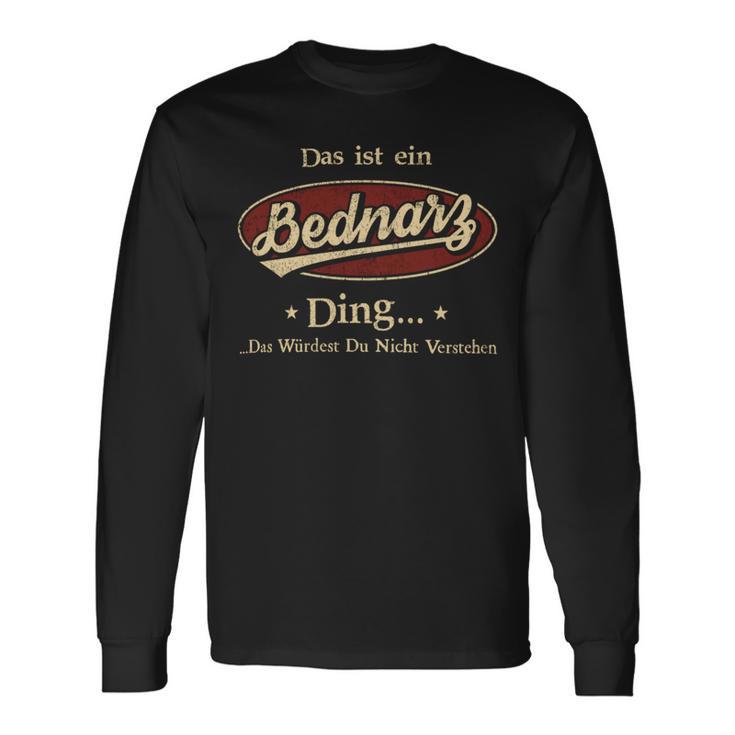 Das Ist Ein Bednarz Ding Das Würdest Du Nicht Verstehen Bednarz Name Langarmshirts Geschenkideen