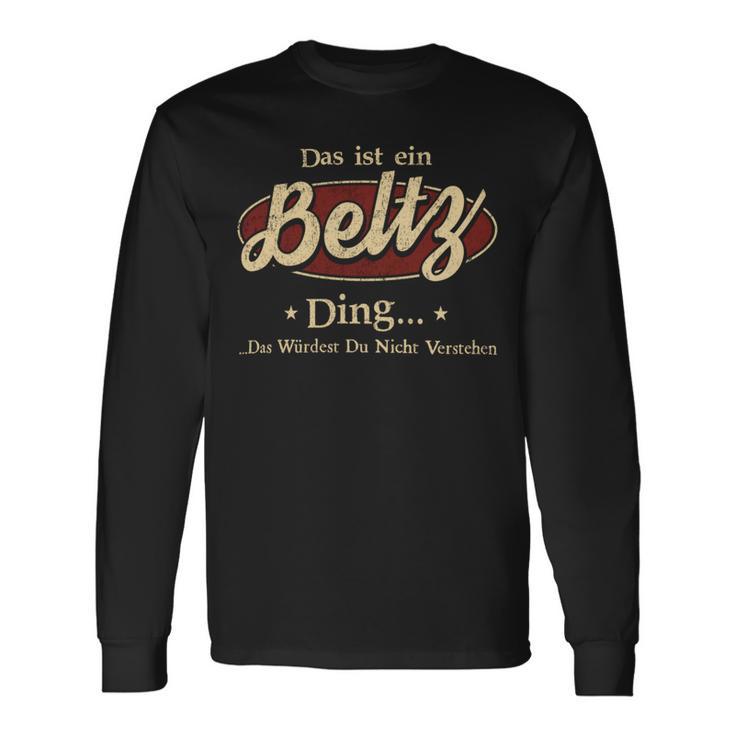 Das Ist Ein Beltz Ding Das Würdest Du Nicht Verstehen Beltz Name Langarmshirts Geschenkideen