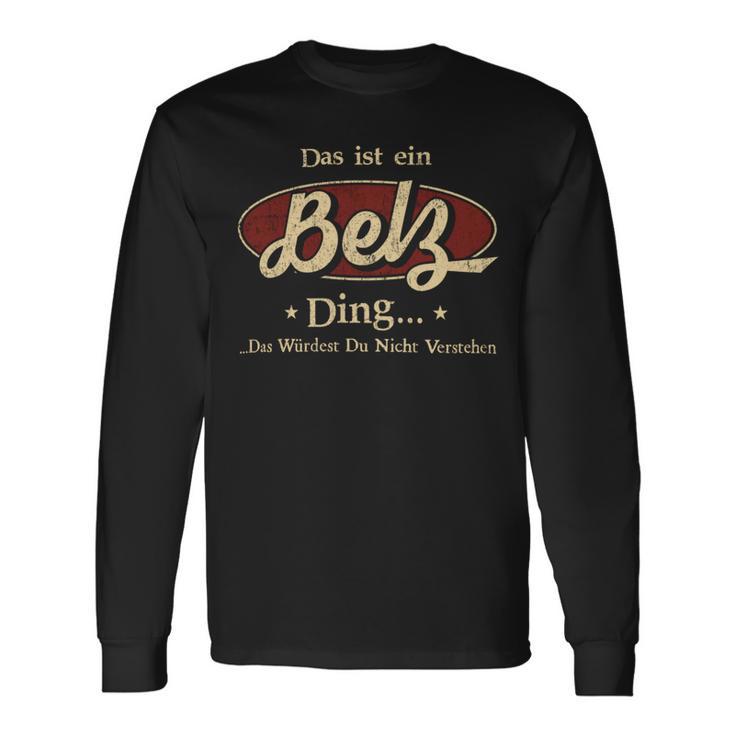 Das Ist Ein Belz Ding Das Würdest Du Nicht Verstehen Belz Name Langarmshirts Geschenkideen