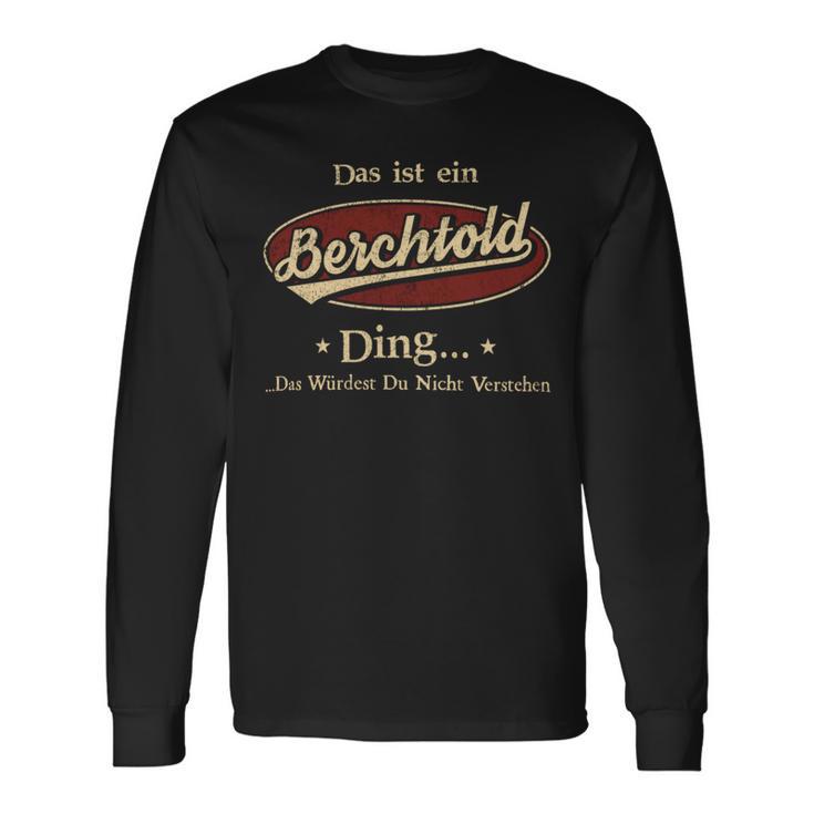 Das Ist Ein Berchtold Ding Das Würdest Du Nicht Verstehen Berchtold Name Langarmshirts Geschenkideen