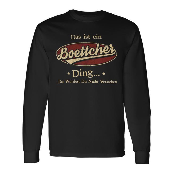 Das Ist Ein Boettcher Ding Das Würdest Du Nicht Verstehen Boettcher Name Langarmshirts Geschenkideen