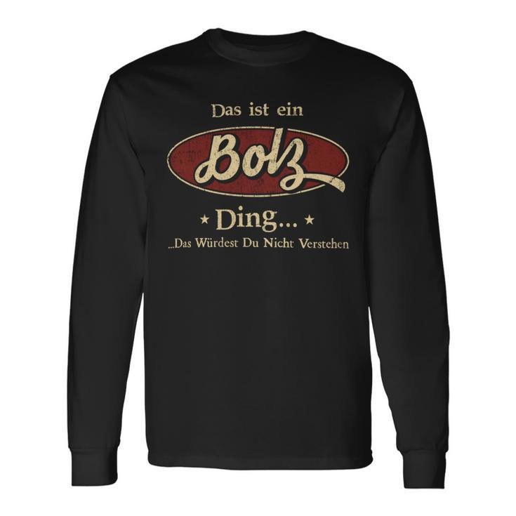 Das Ist Ein Bolz Ding Das Würdest Du Nicht Verstehen Bolz Name Langarmshirts Geschenkideen