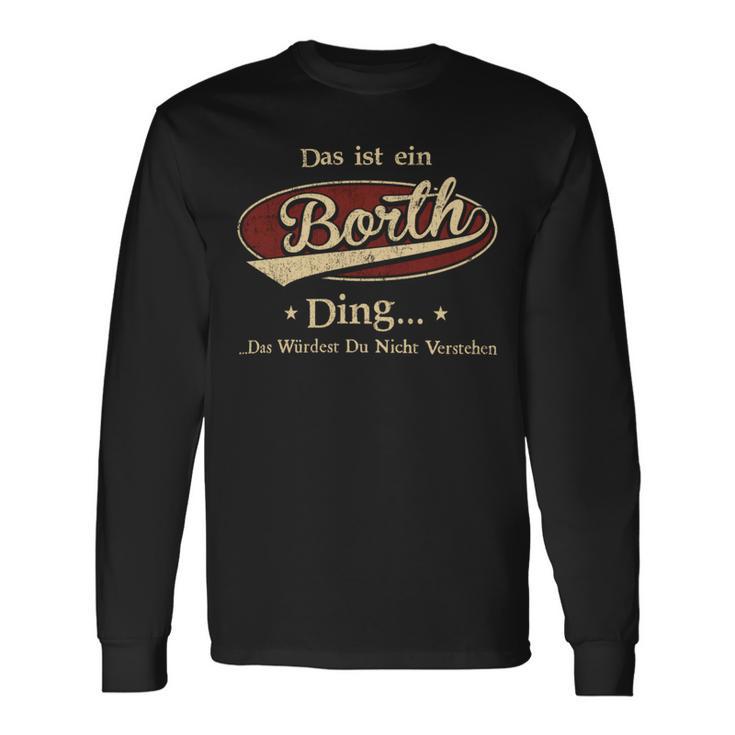 Das Ist Ein Borth Ding Das Würdest Du Nicht Verstehen Borth Name Langarmshirts Geschenkideen