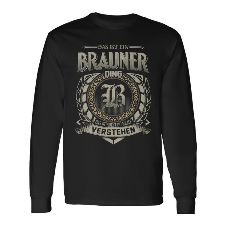 Das Ist Ein Brauner Ding Brauner Name Langarmshirts Geschenkideen