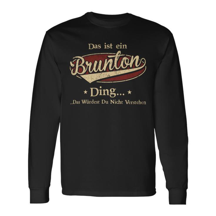 Das Ist Ein Brunton Ding Das Würdest Du Nicht Verstehen Brunton Name Langarmshirts Geschenkideen