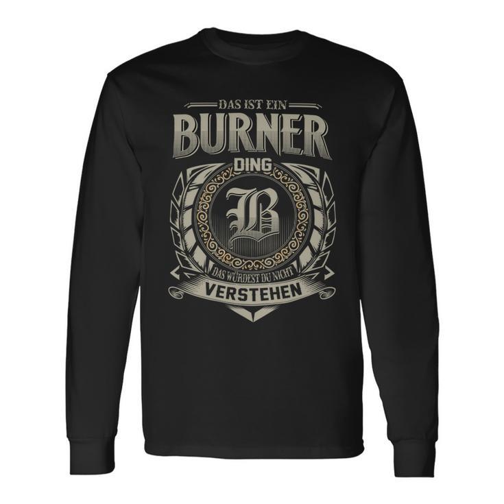 Das Ist Ein Burner Ding Burner Name Langarmshirts Geschenkideen