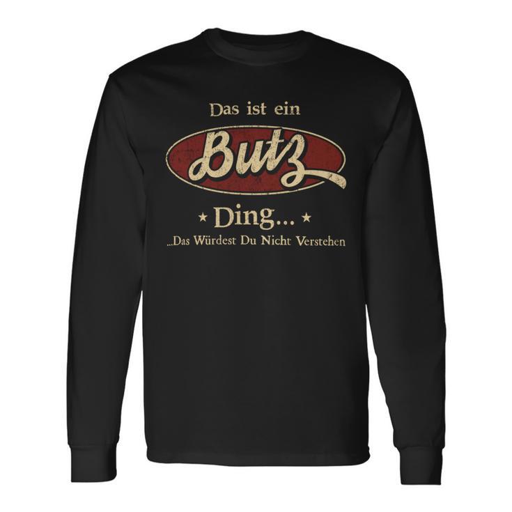 Das Ist Ein Butz Ding Das Würdest Du Nicht Verstehen Butz Name Langarmshirts Geschenkideen